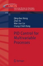 Pid Control For Multivariable Processes (Lecture Notes In Control And Information Sciences) - Qing-Guo Wang