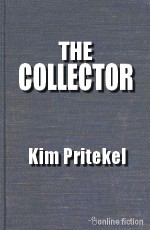 The Collector - Kim Pritekel