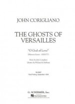 O God of Love: from The Ghosts of Versailles, Sextet for 3 Sopranos, Mezzo, and 2 Tenors: (Sheet Music) - John Corigliano, William M. Hoffman