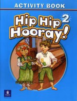 Hip Hip Hooray Student Book (with Practice Pages), Level 2 Activity Book (Without Audio CD) - Beat Eisele