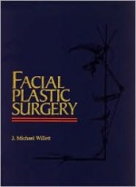 Facial Plastic Surgery - J. Michael Willett