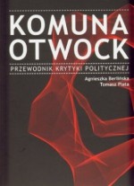 Komuna Otwock - Tomasz Plata, Agnieszka Berlińska