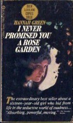 I Never Promised You A Rose Garden - Joanne Greenberg