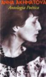 Antologia Poética - Anna Akhmatova, Lauro Machado Coelho