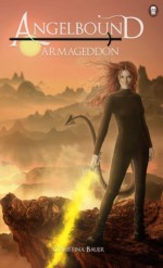 Armageddon (Angelbound Origins #7) - Christina Bauer