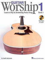 Guitar Worship - Method Book 1: Learn to Play by Strumming Praise Songs [With CD] - Heckman Garth, Heckman Garth