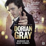 Murder on 81st Street - David Llewellyn, Scott Handcock, Alexander Vlahos, Sarah Douglas, David Menkin, Miles Richardson, Paul Jones