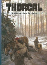 A Marca dos Banidos (Thorgal, #20) - Grzegorz Rosiński, Jean Van Hamme, Graza, Paula Caetano