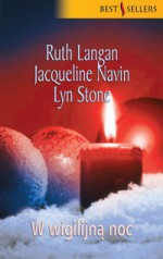 W wigilijną noc - Jacqueline Navin, Lyn Stone, Ruth Langan