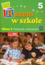 Razem w szkole 2 Podrecznik z cwiczeniami Czesc 5 - Glinka Katarzyna, Harmak Katarzyn Brzozka Jolanta