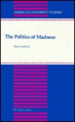 The Politics Of Madness - Hope Landrine