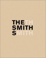 Smiths, The - Gilbert Brownstone, Eleanor Heartney, David Pagel