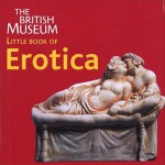 British Museum Little Book Of Erotica - Catherine Johns