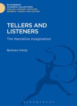 Tellers and Listeners: The Narrative Imagination - Barbara Nathan Hardy