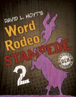 David L. Hoyt's Word Rodeo Stampede 2 - David L. Hoyt