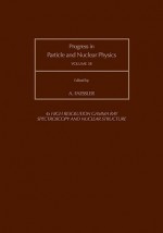 Progress in Particle and Nuclear Physics Volume 38 - A. Faessler, Elsevier Science Publishers