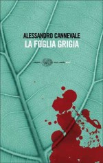 La Foglia Grigia - Alessandro Cannevale