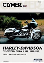 Clymer Harley-Davidson FLH/FLT Twin Cam 88 & 103 1999-2005 (Clymer Motorcycle Repair) - Ed Scott