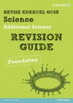 Edexcel Gcse Additional Science Revision Guide. Foundation - Penny Johnson