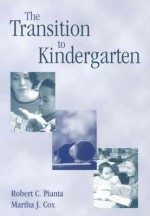 The Transition to Kindergarten - Robert C. Pianta