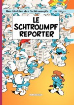 Les Schtroumpfs - tome 22 - Le Schtroumpf reporter (French Edition) - Thierry Culliford, Parthoens, Borecki