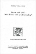 Dante And Paul's Five Words With Understanding - Robert Hollander