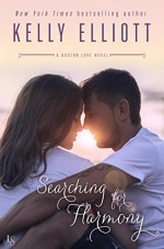 Searching for Harmony: A Boston Love Novel - Kelly Elliott