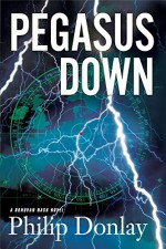 Pegasus Down: A Donovan Nash Thriller (Donovan Nash Thrillers) - Philip Donlay