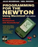 Programming for the Newton: Using Macintosh - Julie McKeehan, Neil Rhodes