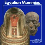 Egyptian Mummies - Carol A.R. Andrews