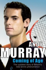 Coming Of Age - Andy Murray