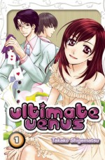 Ultimate Venus, Volume 1 - Takako Shigematsu