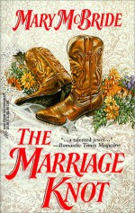 The Marriage Knot - Mary McBride