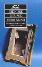 Niedobre miejsce - Paweł Kruk, William Wharton