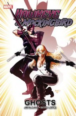 Hawkeye and Mockingbird: Ghosts - Jim McCann, David Lopez