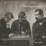 The Daguerreotype - Dominique de Font-Réaulx