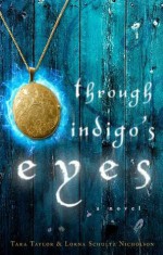 Through Indigo's Eyes - Lorna Schultz Nicholson, Tara Taylor