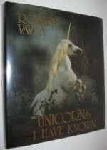 Unicorns I Have Known - Robert Vavra