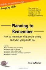 Planning to remember: How to remember what you're doing and what you plan to do - Fiona McPherson