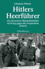 Hitlers Heerfuhrer - Johannes Hurter