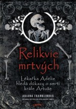 Relikvie mrtvých - Ariana Franklin, Ina Leckie