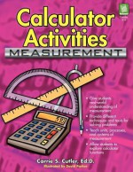 Calculator Activities: Measurement / Grades 3 6 - Carrie S. Cutler, David Parker