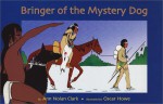 Bringer of the Mystery Dog - Ann Nolan Clark