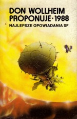 Don Wollheim proponuje 1988 - Robert Silverberg, Kate Wilhelm, Walter Jon Williams, Orson Scott Card, Pat Cadigan, Tanith Lee, Donald Allen Wollheim, Lucius Shepard, Pat Murphy, James Tiptree