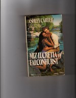 Miz Lucretia of Falconhurst - Ashley Carter