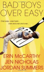 Bad Boys Over Easy - Erin McCarthy, Jen Nicholas, Jennifer Wardrip, Jordan Summers