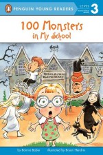 100 Monsters in My School (Penguin Young Readers, L3) - Bonnie Bader, Bryan Hendrix