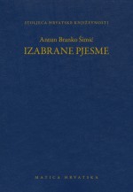 Izabrane pjesme - Antun Branko Šimić, Nedjeljko Mihanović