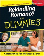 Rekindling Romance For Dummies - Ruth K. Westheimer, Pierre A. Lehu