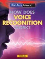 How Does Voice Recognition Work? - Matt Anniss